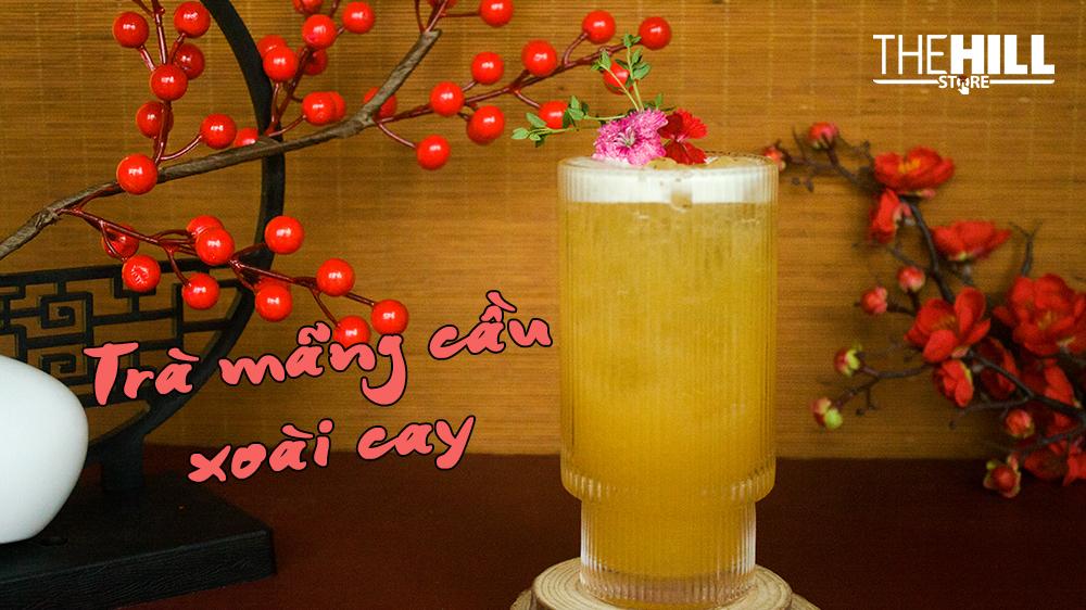 💥 TRÀ MÃNG CẦU XOÀI CAY - LÀN GIÓ MỚI CHO TẾT THÊM TRỌN VẸN